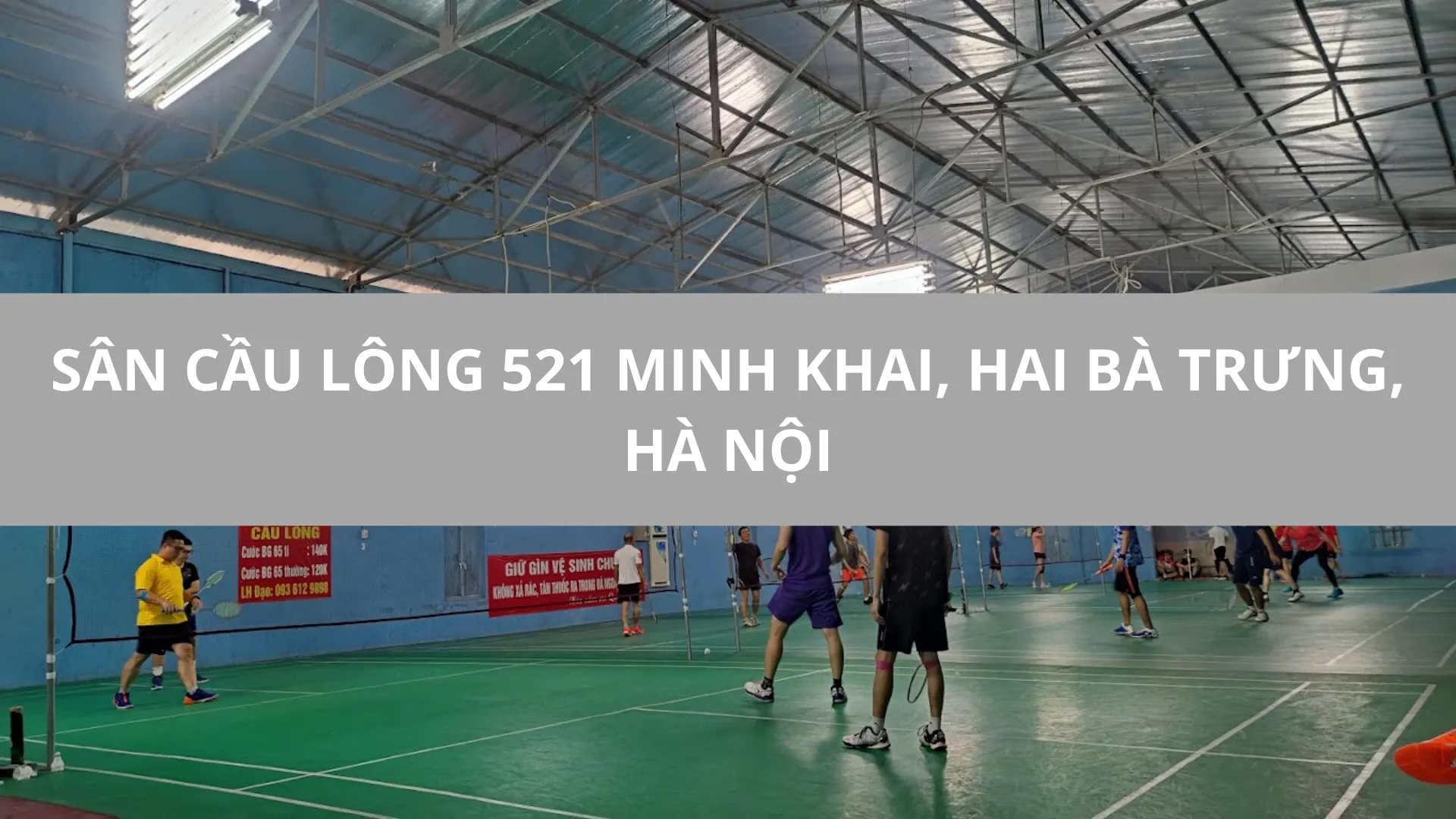 Sân cầu lông 521 Minh Khai, Hai Bà Trưng, Hà Nội