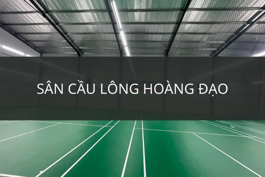 SÂN CẦU LÔNG HOÀNG ĐẠO, BIÊN HÒA, ĐỒNG NAI