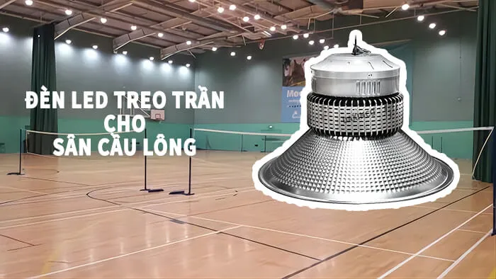 Đèn led treo trần cho sân cầu lông